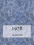 The 1978 Yearbook: Interesting Facts and Figures from 1978 - Perfect Original Birthday or Anniversary Gift Idea! di Andy Jackson edito da Createspace Independent Publishing Platform