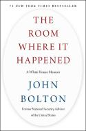 The Room Where It Happened di John Bolton edito da Simon + Schuster Inc.