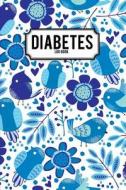 Diabetes Log Book: Cute Blue Bird - Diabetic Food Journal for Glucose Mornitoring Over 50 Days Portable Size di The Master Blood Glucose Book edito da Createspace Independent Publishing Platform