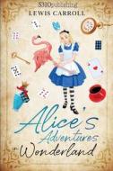 Alice's Adventures in Wonderland (Revised and Illustrated) di Lewis Caroll edito da LIGHTNING SOURCE INC