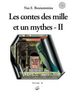 Les contes des mille et un mythes - Volume II di Nas E. Boutammina edito da Books on Demand