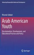 Arab American Youth di Rhonda Tabbah edito da Springer International Publishing
