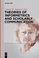 Theories of Informetrics and Scholarly Communication edito da de Gruyter Mouton