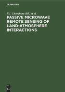 Passive Microwave Remote Sensing of Land-Atmosphere Interactions edito da De Gruyter
