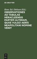 Observationes ad tabulae Heracleensis partem alteram, quae vulgo aeris Neapolitani nomine venit edito da De Gruyter