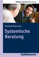 Systemische Beratung di Winfried Palmowski edito da Kohlhammer