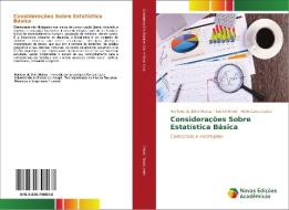 Considerações Sobre Estatística Básica di Harliany de Brito Matias, Daniel Binoti, Helio Garcia Leite edito da Novas Edições Acadêmicas