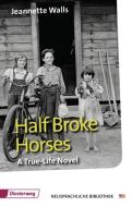 Half Broke Horses di Jeannette Walls edito da Diesterweg Moritz