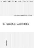 Die Tätigkeit der Sammelstellen di Margot Werner, Michael Wladika edito da Boehlau Verlag