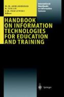 Handbook of Information Technologies for Education and Training di H. H. Adelsberger, B. Collis, J. M. Pawlowski edito da Springer