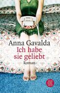 Ich habe sie geliebt di Anna Gavalda edito da FISCHER Taschenbuch