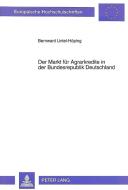 Der Markt für Agrarkredite in der Bundesrepublik Deutschland di Bernward Lintel-Höping edito da Lang, Peter GmbH