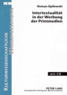 Intertextualität in der Werbung der Printmedien di Roman Opilowski edito da Lang, Peter GmbH