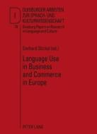 Language Use in Business and Commerce in Europe edito da Lang, Peter GmbH
