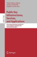 Public Key Infrastructures, Services and Applications edito da Springer-Verlag GmbH