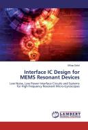 Interface IC Design for MEMS Resonant Devices di Milap Dalal edito da LAP Lambert Academic Publishing