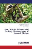 Plant Species Richness and Territory Characteristics of Hoolock Gibbon di Kazi Mohammad Masum, Akbar Hossain Kanan, Sharmin Islam edito da LAP Lambert Academic Publishing