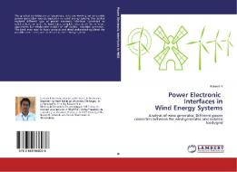 Power Electronic Interfaces in Wind Energy Systems di Rakesh N edito da LAP Lambert Academic Publishing