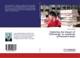 Exploring the Impact of 'Schoology' on academic achievment levels di Khaldun Abdalhadi edito da LAP Lambert Academic Publishing
