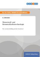 Wasserstoff- und Brennstoffzellentechnologie di A. Schneider edito da GBI-Genios Verlag