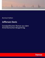 Jefferson Davis di Bernhard Heßlein edito da hansebooks