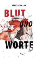 Blut und Worte di David Hermann edito da Books on Demand