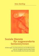 Soziale Dienste Fur Zugewanderte Senioren/innen di Vera Gerling edito da Books On Demand