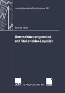 Unternehmensreputation und Stakeholder-Loyalität di Sabrina Helm edito da Deutscher Universitätsverlag