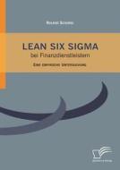 Lean Six Sigma bei Finanzdienstleistern di Roland Schurig edito da Diplomica Verlag