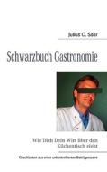 Schwarzbuch Gastronomie di Andreas Hein edito da Books on Demand