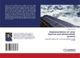 Implementation of solar thermal and photovoltaic systems di Claudiu COVRIG edito da LAP Lambert Acad. Publ.