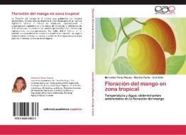 Floración del mango en zona tropical di Mercedes Perez Macias, Marelia Puche, Enio Soto edito da EAE