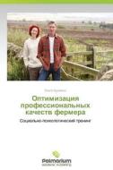 Optimizatsiya Professional'nykh Kachestv Fermera di Krupenko Ol'ga edito da Palmarium Academic Publishing