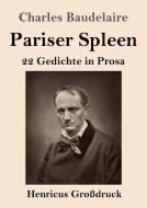 Pariser Spleen (Großdruck) di Charles Baudelaire edito da Henricus