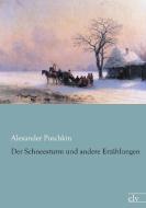 Der Schneesturm und andere Erzählungen di Alexander Puschkin edito da Europäischer Literaturverlag