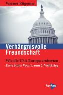Verhängnisvolle Freundschaft di Werner Rügemer edito da Papyrossa Verlags GmbH +
