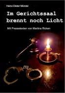 Im Gerichtssaal brennt noch Licht di Heinz-Dieter Mündel edito da SKN Druck und Verlag