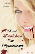 Eine Vampirdame im Sprechzimmer di Sabrina Georgia edito da DerFuchs-Verlag
