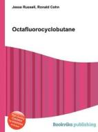 Octafluorocyclobutane edito da Book On Demand Ltd.