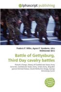 Battle of Gettysburg, Third Day cavalry battles di #Miller,  Frederic P. Vandome,  Agnes F. Mcbrewster,  John edito da Alphascript Publishing