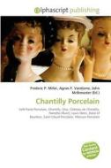 Chantilly Porcelain edito da Betascript Publishing
