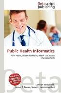 Public Health Informatics edito da Betascript Publishing