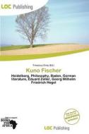 Kuno Fischer edito da Loc Publishing