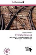 Froland Station edito da Cede Publishing
