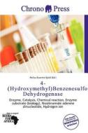 4-(hydroxymethyl)benzenesulfonate Dehydrogenase edito da Chrono Press