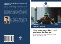 Umstrittene Mega-Events und das Image des Sponsors di Florence S. De Ruijter edito da Verlag Unser Wissen