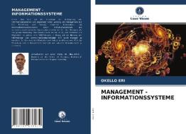 MANAGEMENT - INFORMATIONSSYSTEME di Okello Eri edito da Verlag Unser Wissen