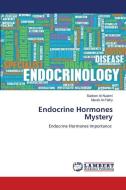Endocrine Hormones Mystery di Sadoon Al-Nuaimi, Marab Al-Fathy edito da LAP LAMBERT Academic Publishing