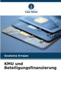 KMU und Beteiligungsfinanzierung di Soukaina Errajae edito da Verlag Unser Wissen