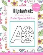 Alphabet Coloring Book: Easter Special Edition - Activity Book for Preschooler - 30 Pages for Girls di David Nevers edito da INTERCONFESSIONAL BIBLE SOC OF
